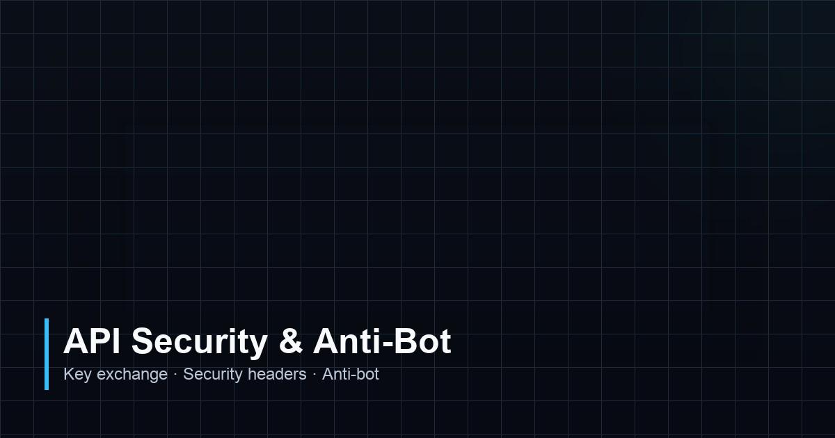 Comprehensive Guide to API Security and Anti-Bot Protection