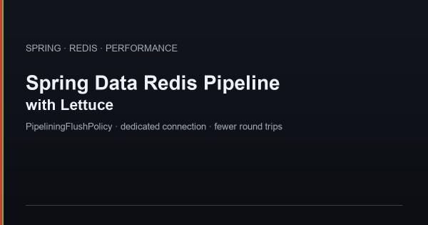 Configuring Spring Data Redis with Lettuce for Effective Pipeline Operations