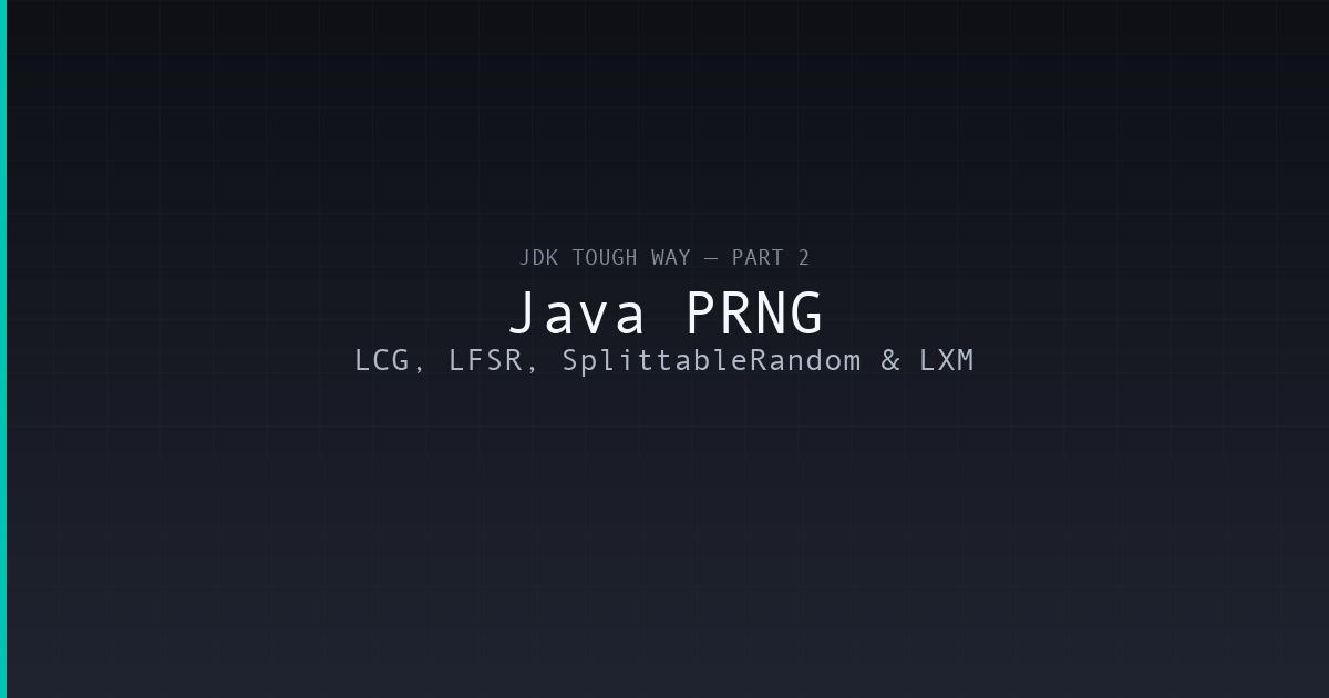 JDK Tough Way - 2. A Complete Guide to Java's PRNG Evolution